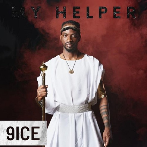 [Music] 9ice – My Helper
