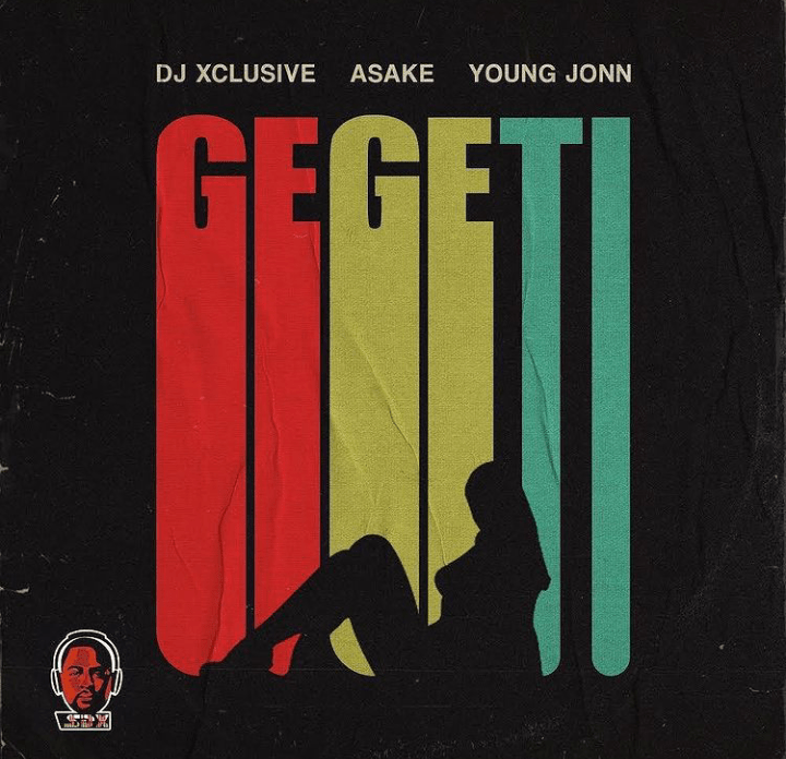 DJ Xclusive Ft. Asake & Young Jonn – GEGETI