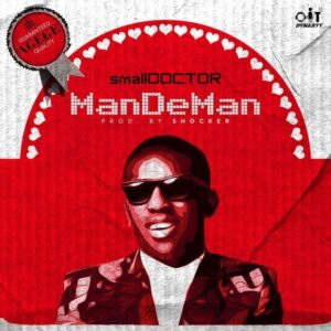 [Music] Small Doctor – ManDeMan
