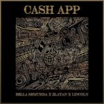 Download Mp3:Bella Shmurda Ft. Zlatan & Lincoln – Cash App