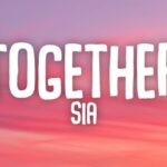 Sia - Together MP3 Download