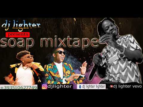 Download Mix MP3 – Soapy Mixtape | DJ Lighter