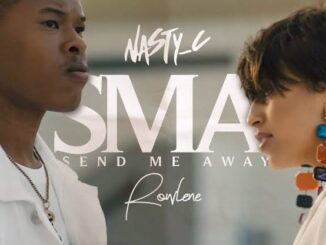 Nasty C – Send Me Away (SMA) X Rowlene MP3 Download