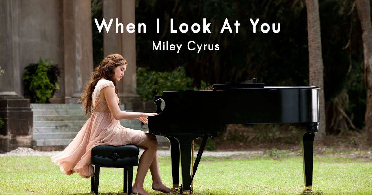 When i look at you by miley cyrus download