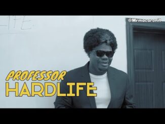 Comedy Video: Mr Macaroni – Professor Hardlife
