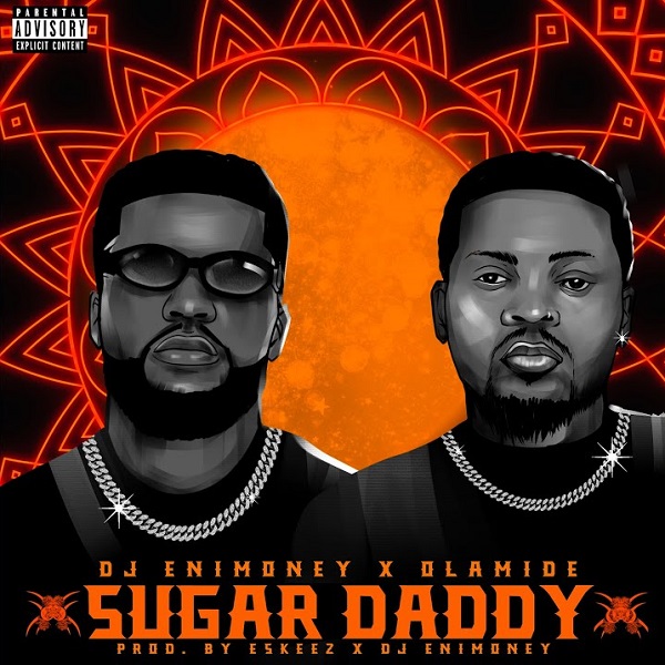 DJ Enimoney – Sugar Daddy (feat. Olamide) MP3 Download