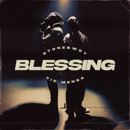 Download Music – Stonebwoy – Blessing (feat. Vic Mensa)