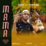 Download Mp3 - Tayblet Ft. Zinoleesky – Mama