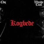 Download Song: CDQ – Kogbede ft. Wande Coal Mp3