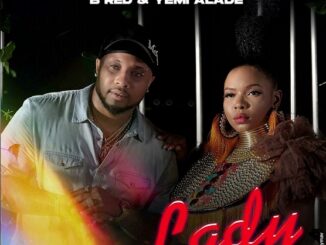 Download: B-Red Ft. Yemi Alade – Lady mp3