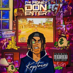 Download Mp3: Kaptain – The Money Don Enter