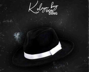 Download Kelvyn Boy – Don Ding Mp3