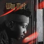 Download: Emtee – Why Me (Remake) Ft. Nasty C, Blxckie mp3
