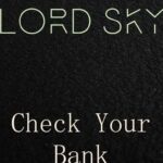 Download: Lord Sky – Go and Check Your Bank Mp3