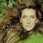 Download: Celine Dion – That’s The Way It Is Mp3