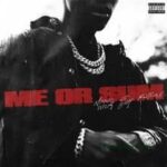 Download: Nardo Wick – Me or Sum ft. Lil Baby & Future MP3