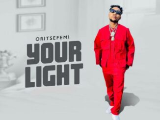 Download: Oritse Femi – Your Light mp3
