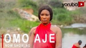 Download: Omo Aje Latest Yoruba Movie 2021 Drama