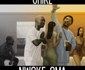 Download: Chike – Nwoke Oma MP3