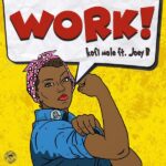 Download: Kofi Mole Ft. Joey B – Work MP3