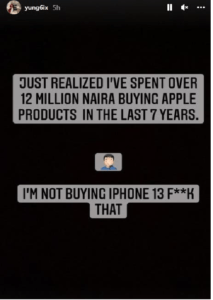 Reason I Won't Buy The New iPhone 13 – Rapper Yung6ix reveals