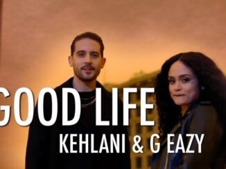 G-Eazy – Good Life Ft. Kehlani Mp3