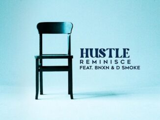 Reminisce – Hustle Ft BNXN & D Smoke