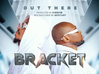 Download: Bracket – Out There Mp3