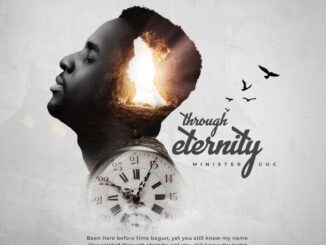 Download: Minister GUC – Through Eternity Mp3