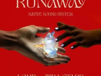 Download: Native Sound System – Run Away ft. Lojay & Ayra Starr Mp3