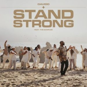 Download: Davido – Stand Strong ft. The Samples MP3