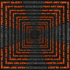 Download: Shy Glizzy – Borderline Ft. EST Gee MP3