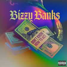 Download: Bizzy Banks – Don’t Know How To Act MP3
