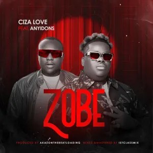 Download: Ciza Love – Zobe ft. Anyidons MP3