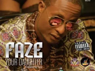 Download: FAZE – YOUR DAUGHTER Mp3