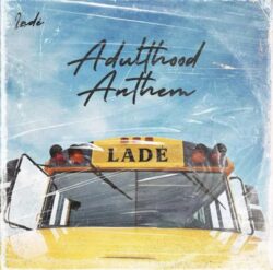 Download: Lade – Adulthood Na Scam MP3