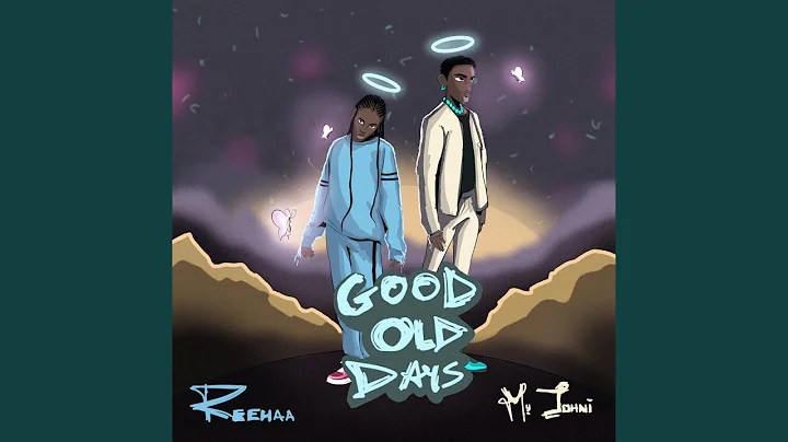 Download: Myjohni – Good Old Days ft Reehaa MP3