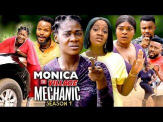 Movie: Monica The Village Mechanic (2022) Part 1 Download