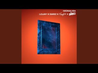 Download: Lojay & Sarz – Monalisa (Franglish & DJ Babs Remix) MP3