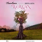 Download: Okyeame Kwame – Woman (Girls Anthem) Ft. Sista Afia Mp3