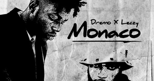 MP3: Dremo – Monaco Ft Leczy