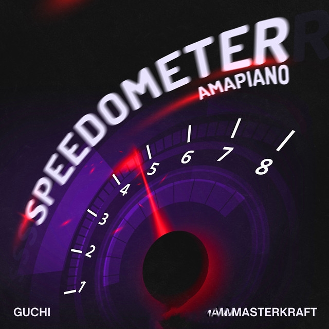Download: Guchi –Speedometer (Amapiano) Ft Masterkraft  MP3