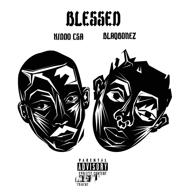 Download: Kiddo CSA – Blessed Ft Blaqbonez) MP3