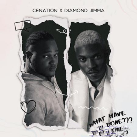 What Have You Done (WHYD) Ft. Diamond Jimma