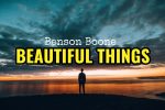 Beautiful Things - Benson Boone