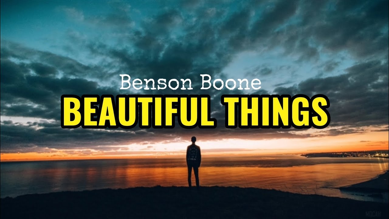 Beautiful Things - Benson Boone